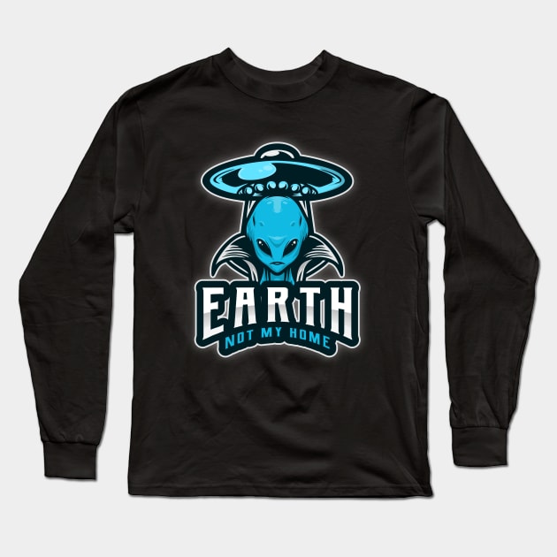 Earth is not my home alien ufo Long Sleeve T-Shirt by Wolf Clothing Co